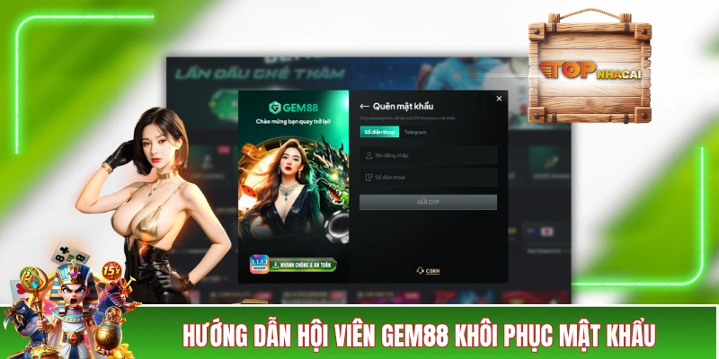Đăng Ký GEM88 - Hướng Dẫn Thực Hiện Chi Tiết Từ A Đến Z Hướng dẫn hội viên GEM88 khôi phục mật khẩu