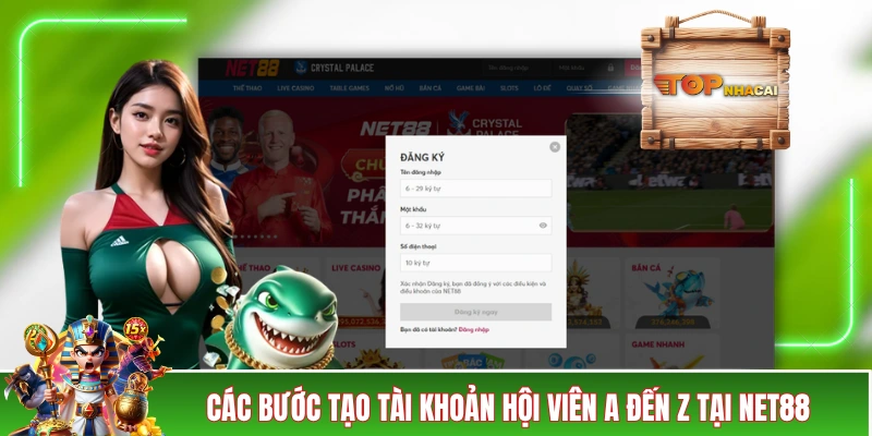 Đăng Ký NET88 - Hướng Dẫn Thực Hiện Đúng Trong 1 Nốt Nhạc Các bước tạo tài khoản hội viên A đến Z tại NET88