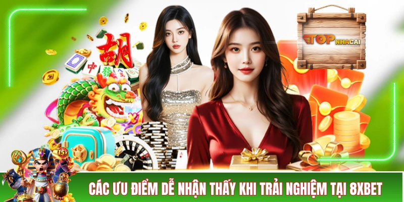 8XBET - Nhà Cái Thể Thao Uy Tín Hàng Đầu Đến Từ Lục Địa Già Các ưu điểm dễ nhận thấy khi trải nghiệm tại nhà cái