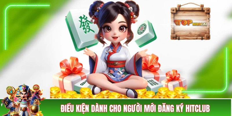Hướng Dẫn Đăng Ký HITCLUB Thành Công Trong 1 Nốt Nhạc Điều kiện dành cho người mới đăng ký HITCLUB