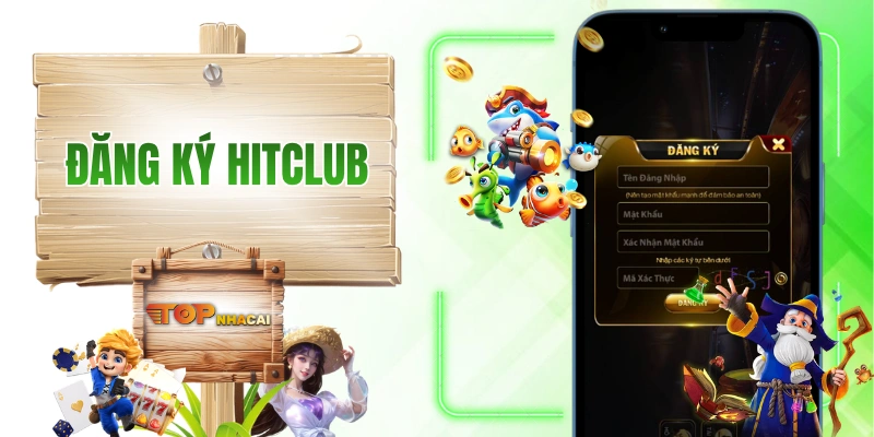Hướng Dẫn Đăng Ký HITCLUB Thành Công Trong 1 Nốt Nhạc