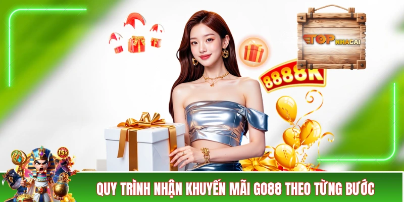 GO88 Khuyến Mãi - 10+ Chương Trình Ưu Đãi Giá Trị Siêu Hời Quy trình nhận khuyến mãi GO88 theo từng bước