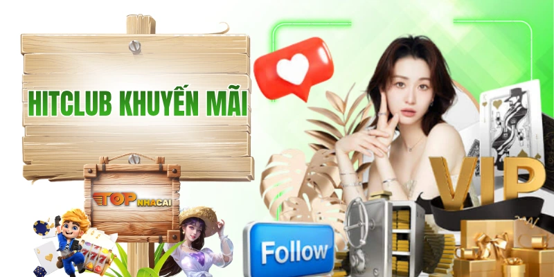 HITCLUB Khuyến Mãi - Cơ Hội Nhận Quà Hời Cho Cộng Đồng 2026