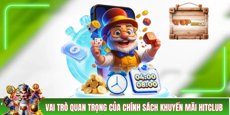 HITCLUB Khuyến Mãi - Cơ Hội Nhận Quà Hời Cho Cộng Đồng 2026 Vai trò quan trọng của chính sách HITCLUB khuyến mãi