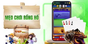 Mẹo Chơi Rồng Hổ - Bạn Muốn Chơi Hay, Hãy Tham Khảo Ngay!