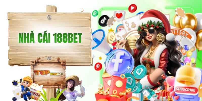 Nhà Cái 188BET - Danh Sách Các Ưu Đãi Cực Hot Trong Năm 2026