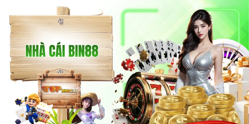 Nhà Cái BIN88 - Bùng Cháy Với 4 Chương Trình Siêu Hot