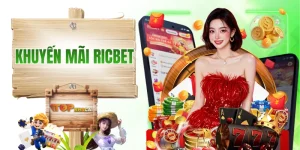 Nhà Cái RICBET - 3 Chương Trình, Thưởng Hàng Chục Triệu