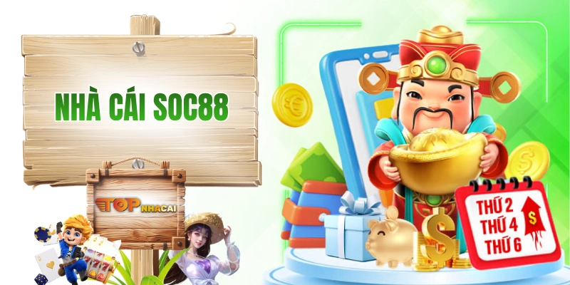 Nhà Cái SOC88 - Bùng Nổ Các Ưu Đãi “Không Phải Dạng Vừa”