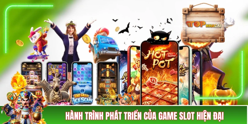 Hành trình phát triển của game slot hiện đại