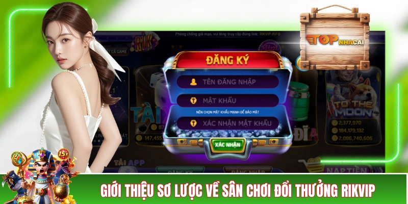 RIKVIP - Cổng Game Bài Đẳng Cấp Của Tài Phiệt Xứ Cờ Hoa Giới thiệu sơ lược về sân chơi đổi thưởng RIKVIP