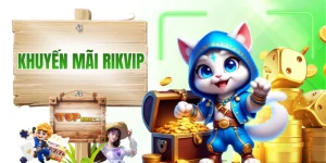 RIKVIP Khuyến Mãi - Vô Vàn Các Ưu Đãi Cực Kỳ Chịu Chi!