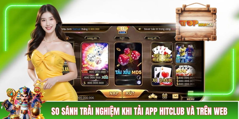 Tải App HITCLUB: Giải Pháp Thay Thế Cho Bản Web Trên Di Động So sánh trải nghiệm khi tải app HITCLUB và trên web