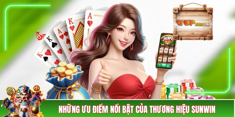 SUNWIN - Đánh Giá Chất Lượng Của Cổng Game Bài Top 1 Những ưu điểm nổi bật của thương hiệu SUNWIN