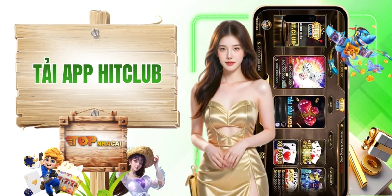 Tải App HITCLUB: Giải Pháp Thay Thế Cho Bản Web Trên Di Động