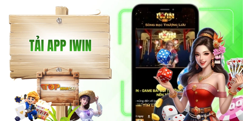 Tải App IWIN - Gợi Ý Hay Dành Cho Người Dùng Di Động