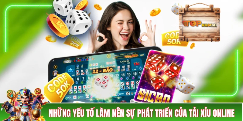 Những yếu tố làm nên sự phát triển của tài xỉu online