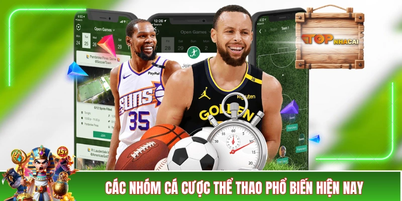 Các nhóm cá cược thể thao phổ biến hiện nay