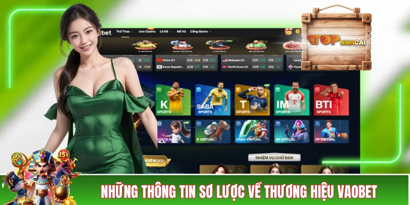 VAOBET - Thông Tin Quan Trọng Và Đánh Giá Khách Quan Những thông tin sơ lược về thương hiệu VAOBET