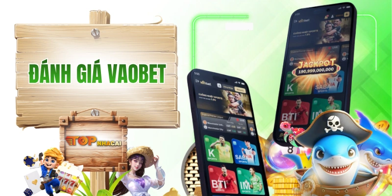VAOBET - Thông Tin Quan Trọng Và Đánh Giá Khách Quan
